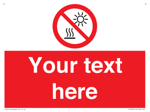 Custom prohibition Do not expose to direct sunlight or hot surface